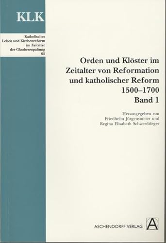 Beispielbild fr Orden und Klster im Zeitalter von Reformation und Katholischer Reform 1500-1700, Band 1 und 2 (von 3) zum Verkauf von nova & vetera e.K.