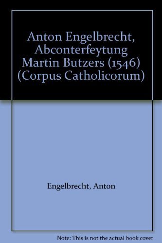 Abconterfeytung Martin Butzers (1546) (Corpus Catholicorum 31).