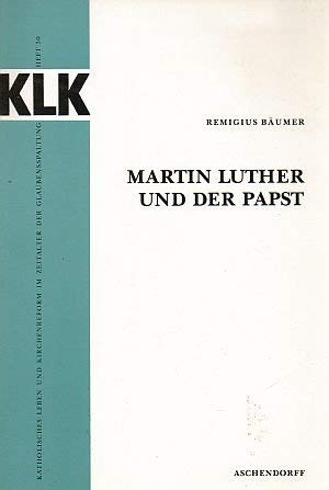 9783402033173: Martin Luther und der Papst - Bumer, Remigius