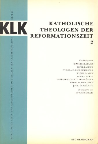 Katholische Theologen der Reformationszeit II