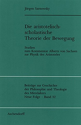 Aristotelisch-Scholastische Theorie Der Bewegung - Sarnowsky, Jurgen