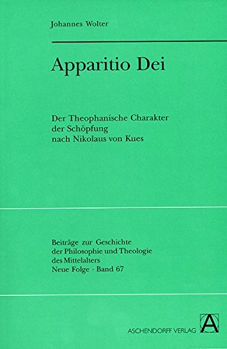 9783402040188: Apparitio Dei: Der Theophanische Charakter Der Schopfung Nach Nikolaus Von Kues
