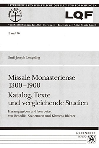 Missale Monasteriense 1300 - 1900. Katalog, Texte und vergleichende Studien. - Lengeling, Emil Joseph und Benedikt [Bearb.] Kranemann