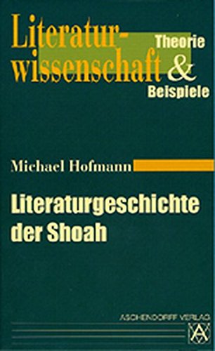 9783402041765: Literaturgeschichte der Shoah: Theorie und Beispiele