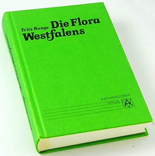 Beispielbild fr Die Flora Westfalens. 3., verbesserte und vermehrte Auflage zum Verkauf von Antiquariaat Schot