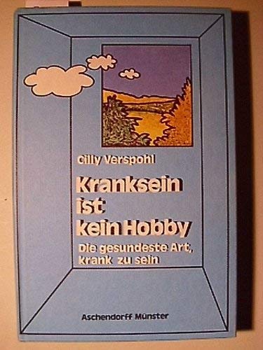 Beispielbild fr Kranksein Ist Kein Hobby zum Verkauf von Wolfgang Geball