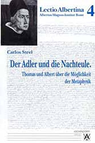 Stock image for Der Adler und die Nachteule : Thomas und Albert ber die Mglichkeit der Metaphysik for sale by Bibliothek der Erzabtei Beuron