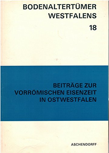 Beiträge zur vorrömischen Eisenzeit in Ostwestfalen .