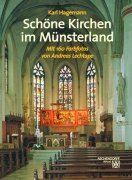 Schöne Kirchen im Münsterland. - Hagemann, Karl und Andreas Lechtape