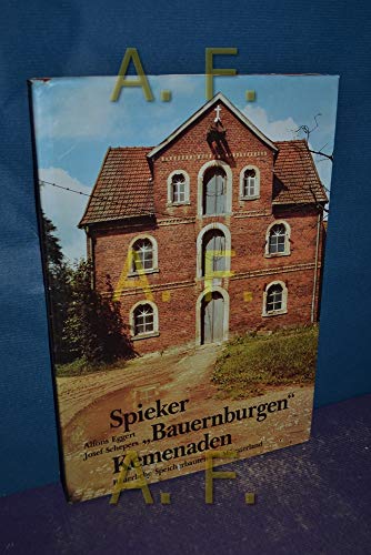 9783402052556: Spieker - "Bauernburgen" - Kemenaden. Buerliche Speicherbauten im Mnsterland. Ihre Bau-, Funktions- und Sozialgeschichte im europischen Zusammenhang
