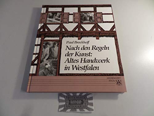 Nach den Regeln der Kunst: Altes Handwerk in Westfalen