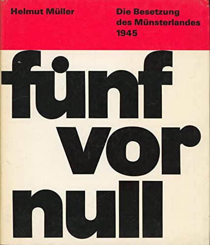 9783402053379: Fnf vor null. Die Besetzung des Mnsterlandes 1945