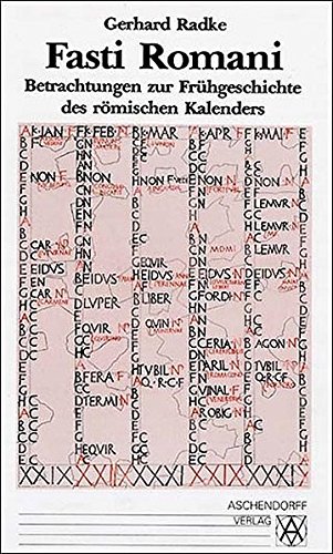 Beispielbild fr Fasti Romani : Betrachtungen Zur Frhgeschichte des Rmischen Kalenders - zum Verkauf von Bockumer Antiquariat Gossens Heldens GbR