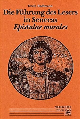 Die Führung des Lesers in Senecas Epistulae morales