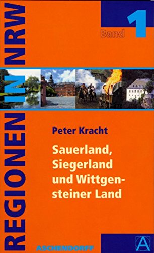 Regionen in Nordrhein Westfalen 01. Das Sauerland und Südwestfalen - Peter Kracht