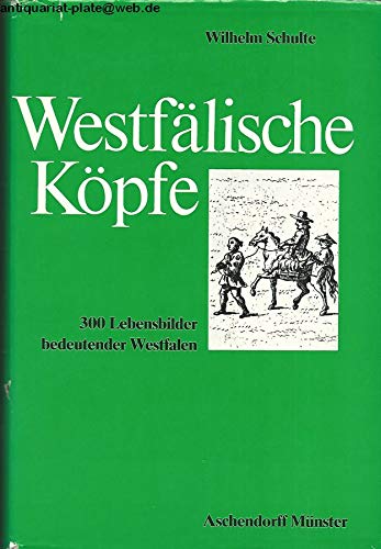 Imagen de archivo de Westflische Kpfe. 300 Lebensbilder bedeutender Westfalen. a la venta por Antiquariat & Verlag Jenior