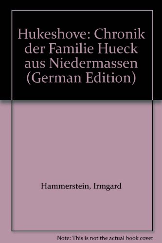 Beispielbild fr Hukeshove: Chronik der Familie Hueck aus Niedermassen. - Band 1 zum Verkauf von Antiquarius / Antiquariat Hackelbusch