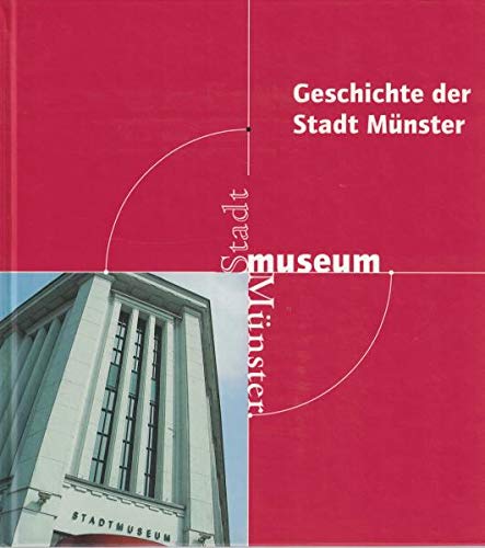 Geschichte der Stadt MuÌˆnster: Im Stadtmuseum MuÌˆnster (German Edition) (9783402057179) by Stadtmuseum MuÌˆnster