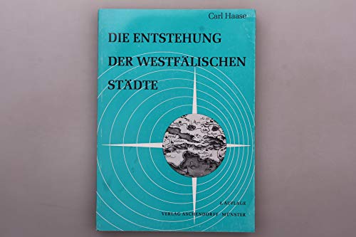 Die Entstehung der westfälischen Städte. (Veröffentlichungen des Provinzialinstituts für westfäli...