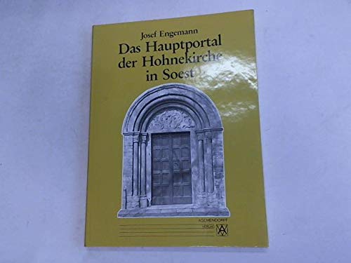 Stock image for Das Hauptportal der Hohnekirche in Soest. Die Reliefdarstellungen und ihre Bedeutung for sale by medimops