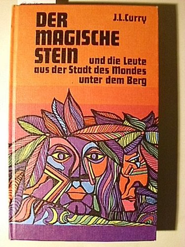 Beispielbild fr Der magische Stein und die Leute aus der Stadt des Mondes unter dem Berg. Hardcover zum Verkauf von Deichkieker Bcherkiste