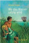 Stock image for Wo das Wasser salzig wird for sale by Hylaila - Online-Antiquariat