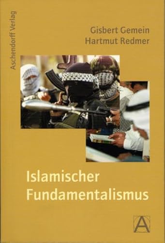 ISLAMISCHER FUNDAMENTALISMUS. ASCHENDORFF PAPERBACK. - Hartmut Redmer, Gisbert Gemein