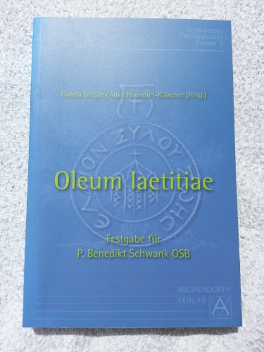 Oleum laetitiae: Festgabe für P. Benedikt Schwank OSB - Brüske, Gunda