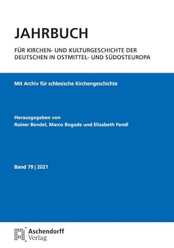 Stock image for Jahrbuch fr Kirchen- und Kulturgeschichte der Deutschen in Ostmittel- und Sdosteuropa, Band 79 - 2021 for sale by GreatBookPrices