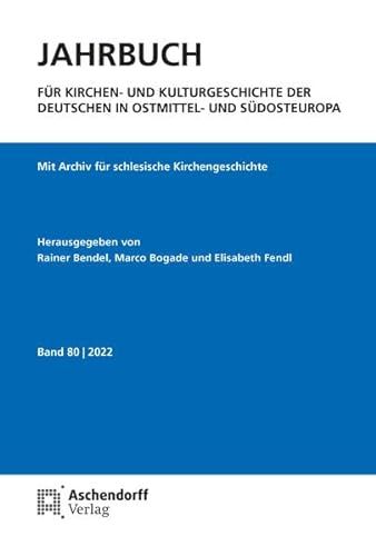 Stock image for Jahrbuch fr Kirchen- und Kulturgeschichte der Deutschen in Ostmittel- und Sdosteuropa, Band 80-2022 for sale by GreatBookPrices