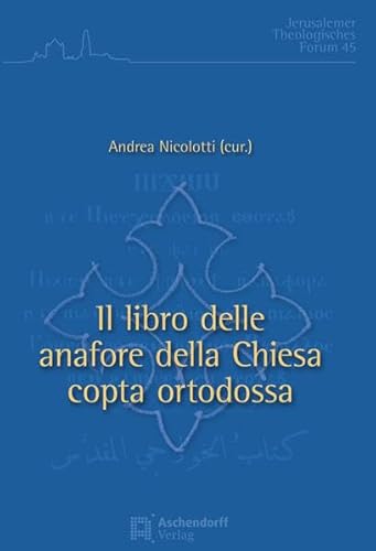 Beispielbild fr Il Libro Delle Anafore Della Chiesa Copta Ortodossa zum Verkauf von Blackwell's