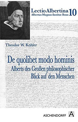 Beispielbild fr De quolibet modo hominis: Alberts des Groen philosophischer Blick auf den Menschen zum Verkauf von medimops