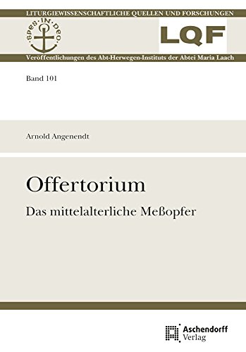 9783402112649: Offertorium: Das mittelalterliche Meopfer: Das Mittelalterliche Meaopfer: 101 (Liturgiewissenschaftliche Quellen Und Forschungen)