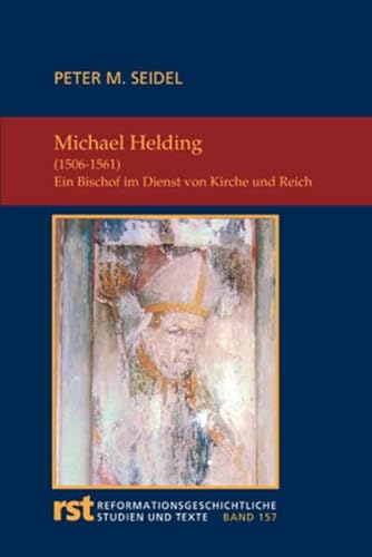 Michael Helding (1506-1561) (9783402115817) by Peter M. Seidel