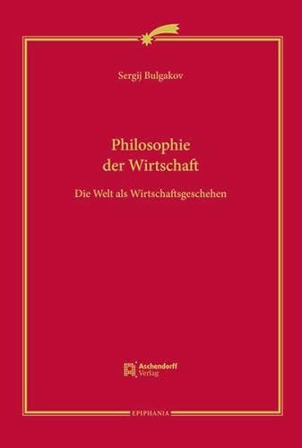 9783402120309: Bulgakov, S: Philosophie der Wirtschaft