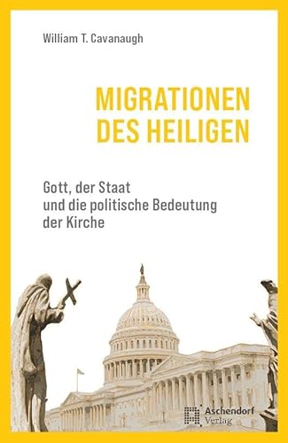 9783402120637: Migrationen Des Heiligen: Gott, Der Staat Und Die Politische Bedeutung Der Kirche (Epiphania) (German Edition)
