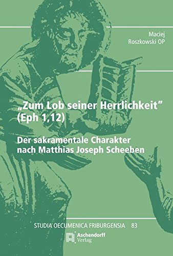 9783402122075: "Zum Lob seiner Herrlichkeit" (Eph 1,12): Der sakramentale Chrakter nach Matthias Joseph Scheeben