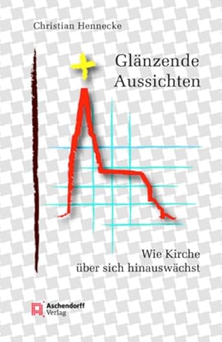 Glänzende Aussichten: Wie Kirche über sich hinauswächst