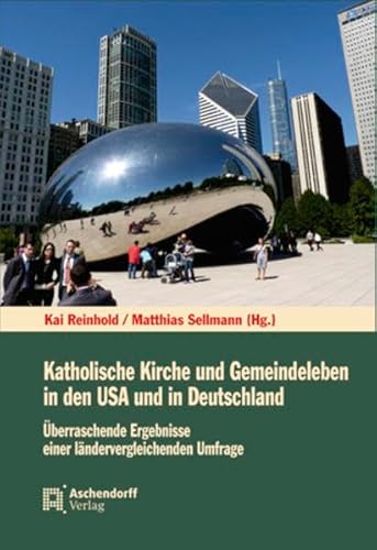 9783402128886: Katholische Kirche und Gemeindeleben in den USA und in Deutschland: berraschende Ergebnisse einer lndervergleichenden Umfrage