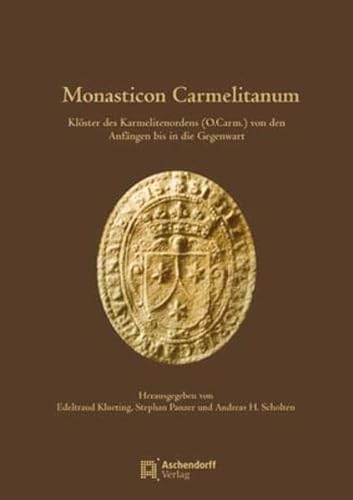 9783402129548: Monasticon Carmelitanum: Klster des Karmeliterordens (O.Carm.) von den Anfngen bis in die Gegenwart