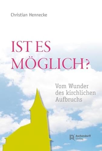 9783402130087: Ist es mglich?: Vom Wunder des kirchlichen Aufbruchs