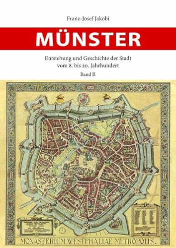Münster - Entstehung und Geschichte der Stadt - Franz-Josef Jakobi