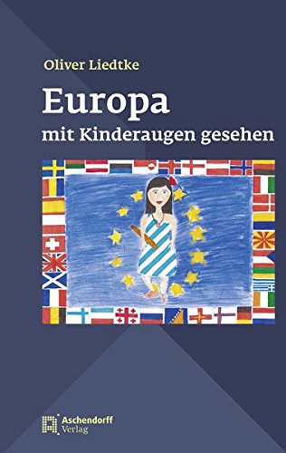 Europa mit Kinderaugen gesehen - Liedtke, Oliver