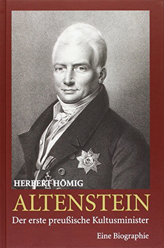 Beispielbild fr Altenstein: Der erste preuische Kulturminister. Eine Biographie zum Verkauf von medimops