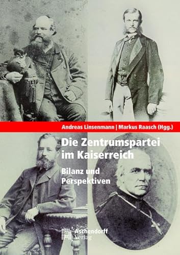 Stock image for Die Zentrumspartei im Kaiserreich Bilanz und Perspektiven for sale by nova & vetera e.K.