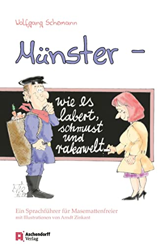 Stock image for Mnster - wie es labert, schmust und rakawelt: Ein Sprachfhrer fr Masemattenfreier for sale by medimops
