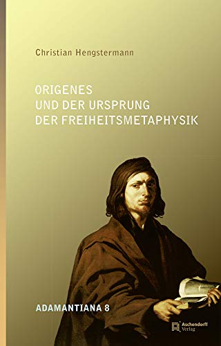 9783402137192: Origenes Und Der Ursprung Der Freiheitsmetaphysik