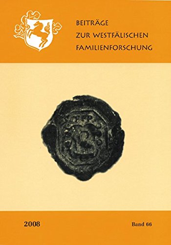 Beiträge zur westfälischen Familienforschung. Hrsg. i. Auftr. der Westfälischen Gesellschaft für Genealogie und Familienforschung von Jörg Wunschhofer.- Bd. 67.