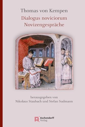 Imagen de archivo de Thomas von Kempen, Dialogus noviciorum/Novizengesprache. Lateinisch und Deutsch. Herausgegeben von N. Staubach und S. Sudmann a la venta por Yellowed Leaves Antique & Vintage Books