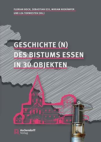 Stock image for Geschichte(n) des Bistums Essen: in 30 Objekten for sale by medimops